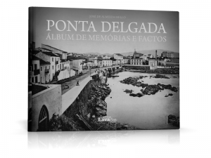 Ponta Delgada – Álbum de Memórias e Factos