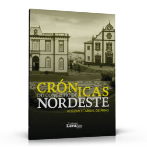 Crónicas do Concelho de Nordeste