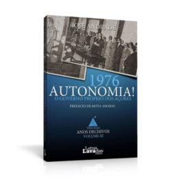 1976 Autonomia O Governo Próprio dos Açores