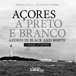 Açores a Preto e Branco / Azores in Black and White