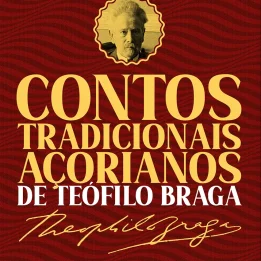 Contos Tradicionais Açorianos de Teófilo Braga