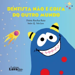 Dentista não é coisa do outro mundo